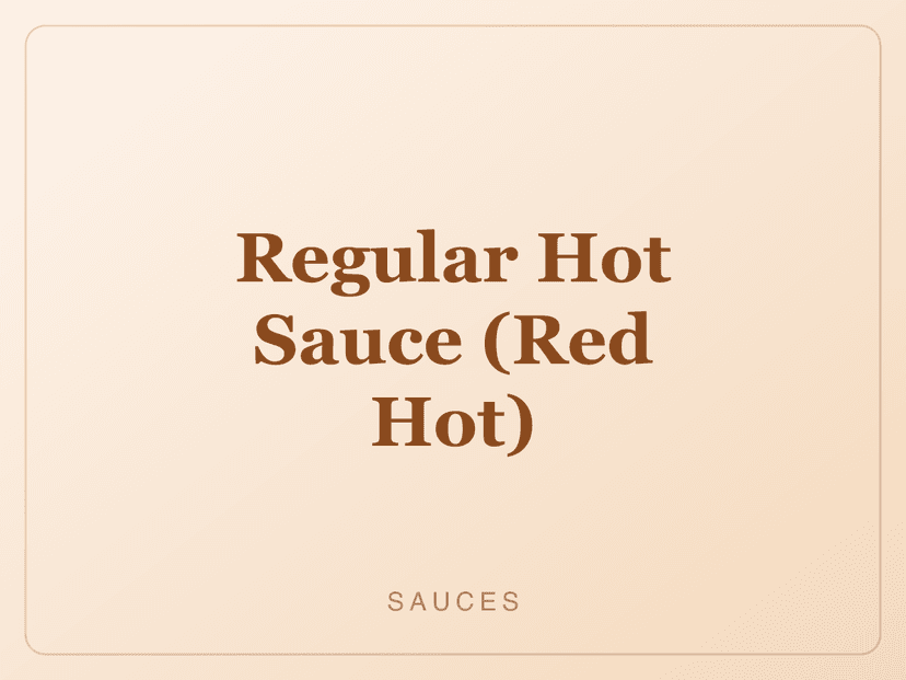 Regular Hot Sauce (Red Hot)